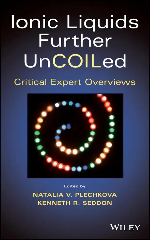 Cover of Ionic Liquids Further Uncoiled