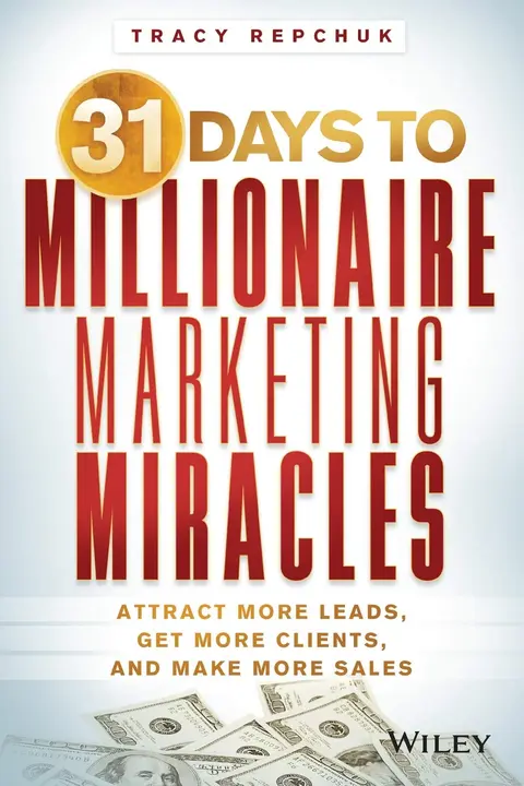 Cover of 31 Days to Millionaire Marketing Miracles
