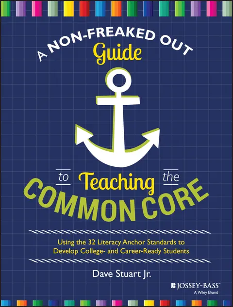 Cover of A Non-Freaked Out Guide to Teaching the Common Core