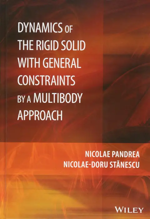 Cover of Dynamics of the Rigid Solid with General Constraints by a Multibody Approach