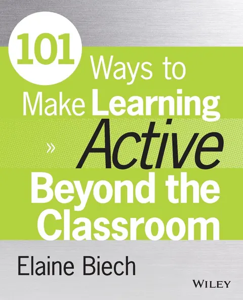 Cover of 101 Ways to Make Learning Active Beyond the Classroom