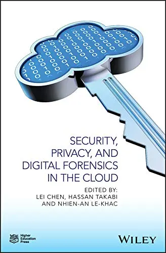 Cover of Security, Privacy and Digital Forensics in the Cloud