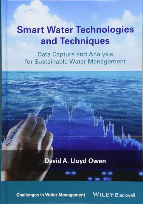 Cover of Smart Water Technologies and Techniques Data Capture and Analysis for Sustainable Water Management