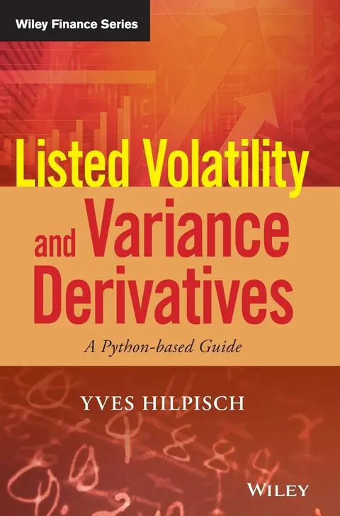 Cover of Listed Volatility and Variance Derivatives - A Python-based Guide