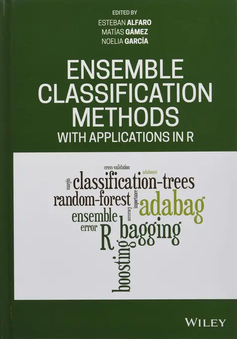 Cover of Ensemble Classification Methods with Applications in R
