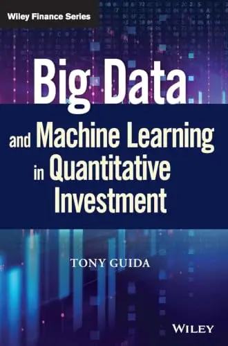 Cover of Big Data and Machine Learning in Quantitative Investment