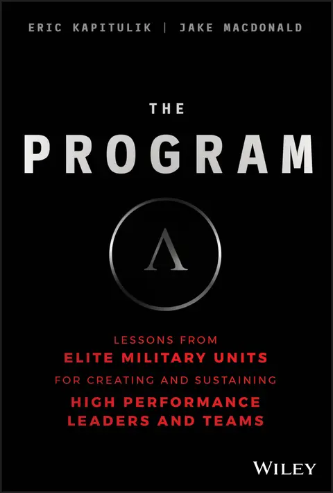 Cover of The Program - Lessons from Elite Military Units for Creating and Sustaining High Performance Leaders and Teams