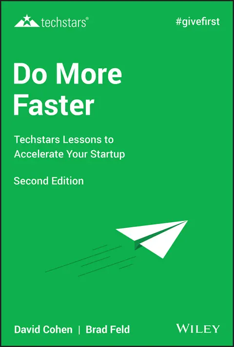 Cover of Do More Faster - Techstars Lessons to Accelerate Your Startup, Second Edition