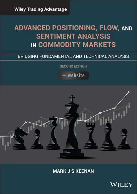 Cover of Advanced Positioning, Flow, and Sentiment Analysis in Commodity Markets