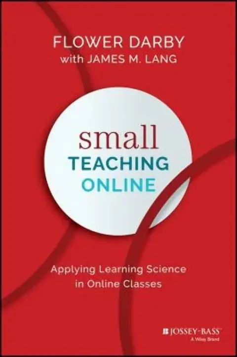 Cover of Small Teaching Online - Applying Learning Science in Online Classes