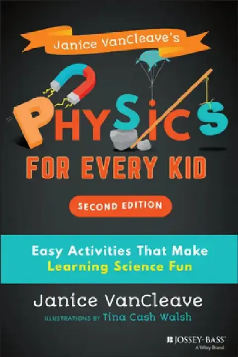 Cover of Janice Vancleave's Physics for Every Kid