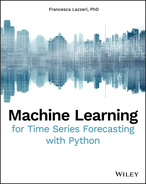 Cover of Machine Learning for Time Series Forecasting with Python