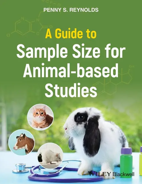 Cover of A Guide to Sample Size for Animal-Based Studies