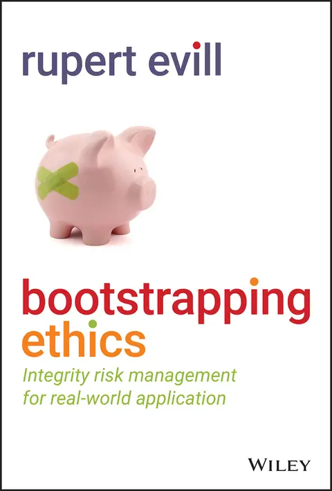 Cover of Bootstrapping Ethics - Integrity Risk Management for Real-World Application