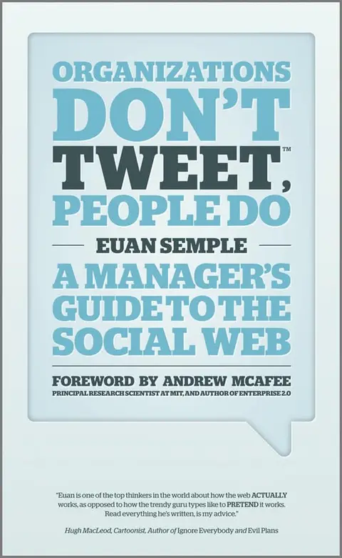 Cover of Organizations Don't Tweet, People Do - A Manager's Guide to the Social Web