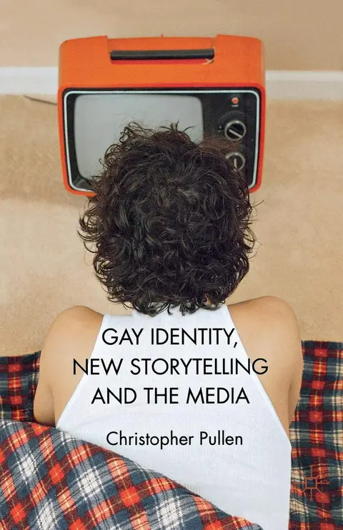 Cover of Gay Identity, New Storytelling and the Media