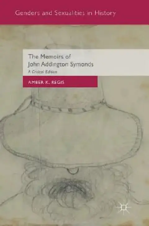 Cover of The Memoirs of John Addington Symonds