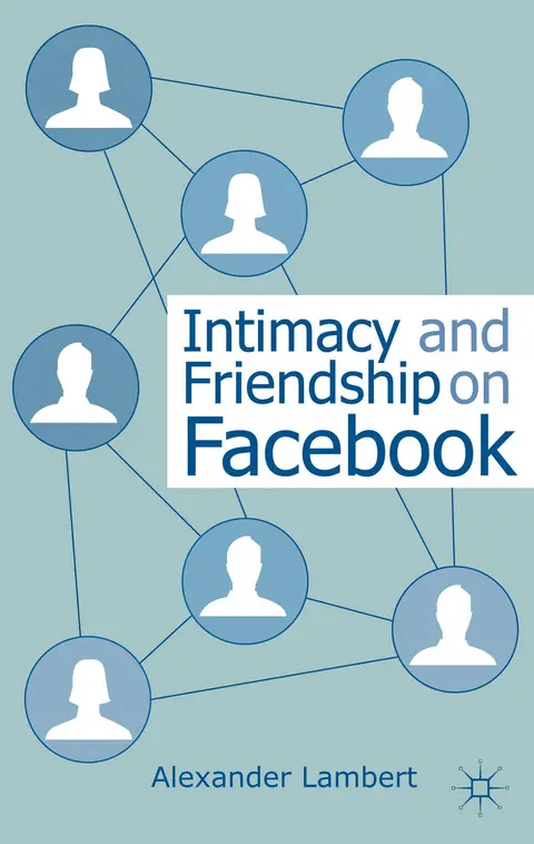 Cover of Intimacy and Friendship on Facebook