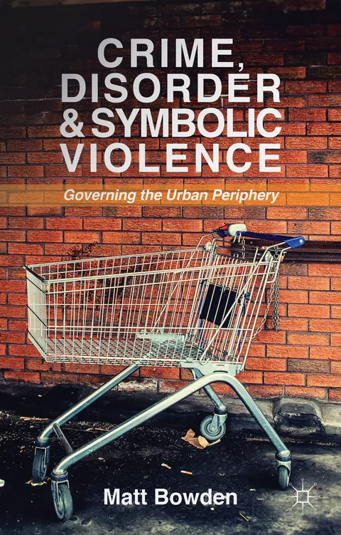 Cover of Crime, Disorder and Symbolic Violence