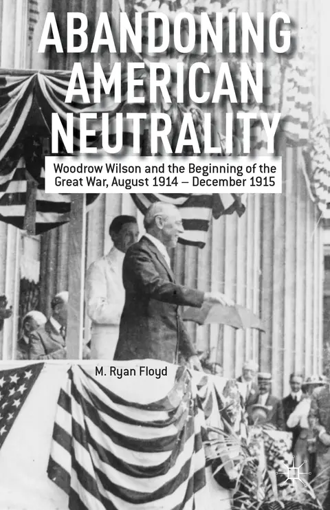 Cover of Abandoning American Neutrality