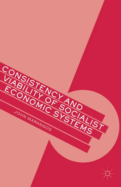 Cover of Consistency and Viability of Socialist Economic Systems