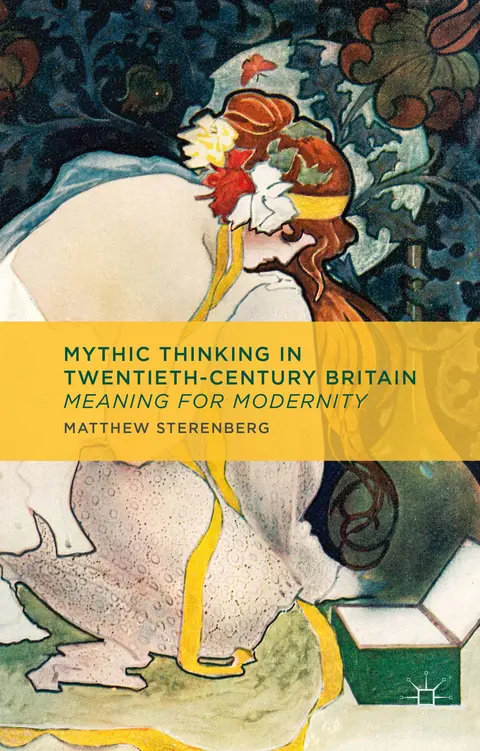 Cover of Mythic Thinking in Twentieth-Century Britain