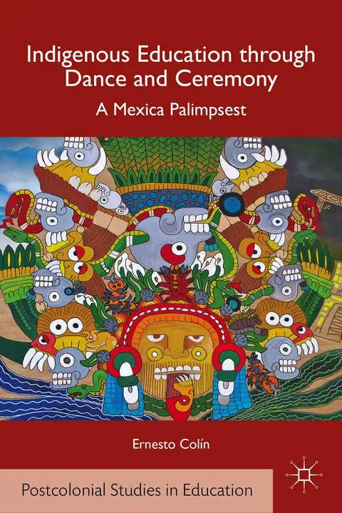 Cover of Indigenous Education Through Dance and Ceremony