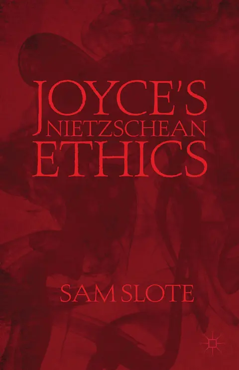 Cover of Joyce's Nietzschean Ethics