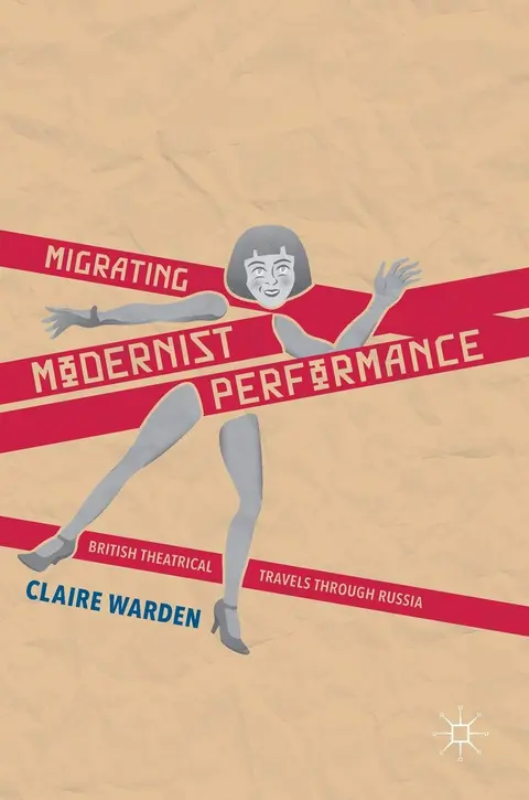 Cover of Migrating Modernist Performance
