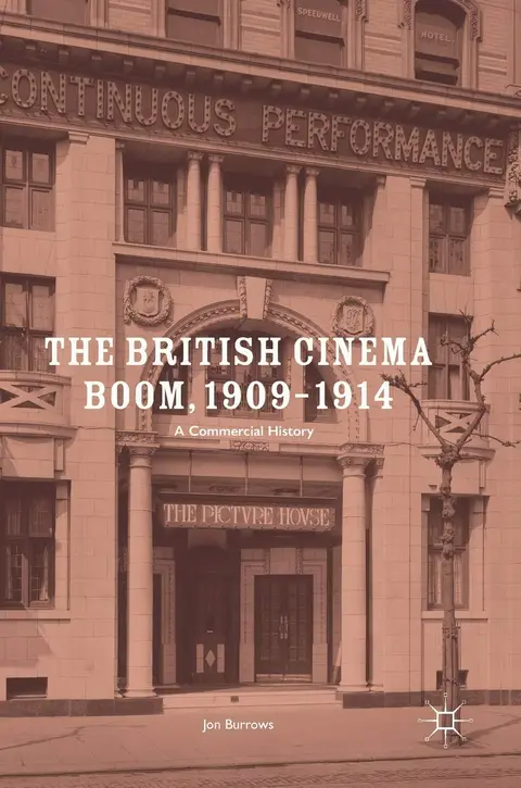Cover of The British Cinema Boom, 1909–1914