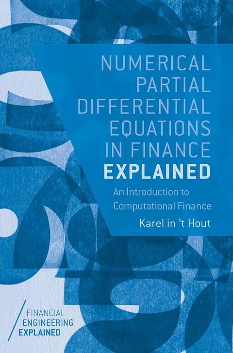 Cover of Numerical Partial Differential Equations in Finance Explained
