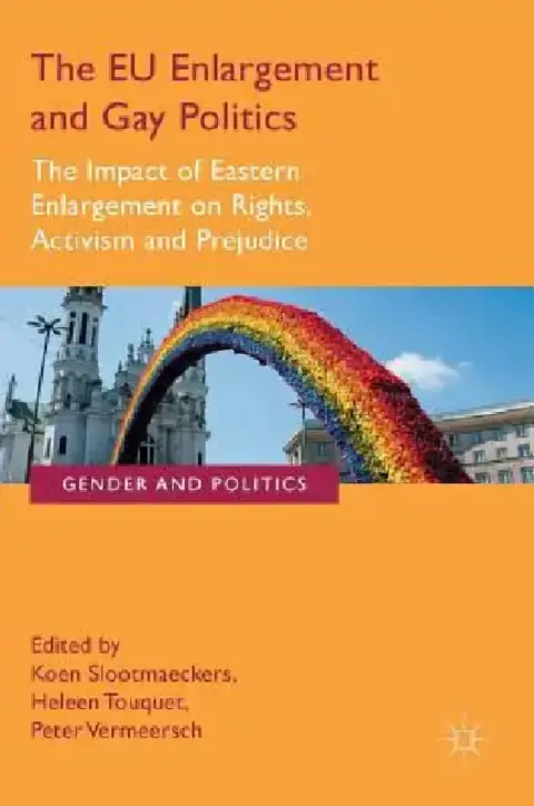 Cover of The Eu Enlargement and Gay Politics