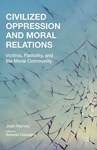 Cover of Civilized Oppression and Moral Relations