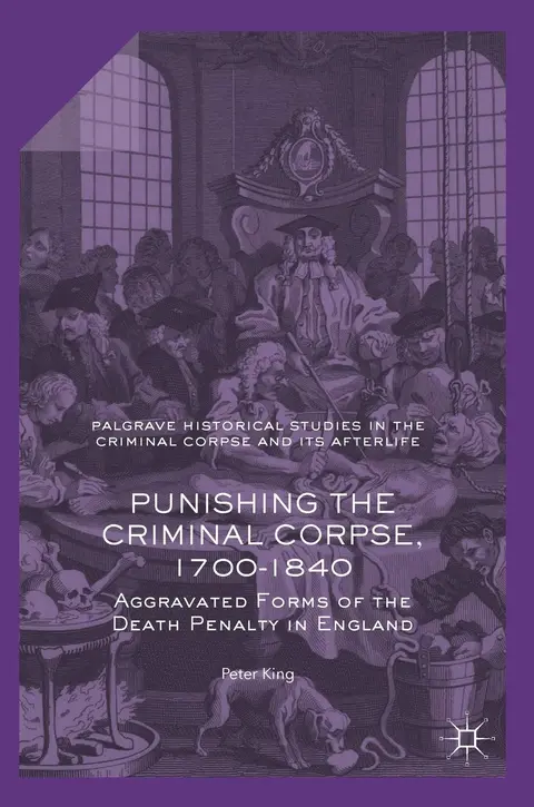 Cover of Punishing the Criminal Corpse, 1700-1840