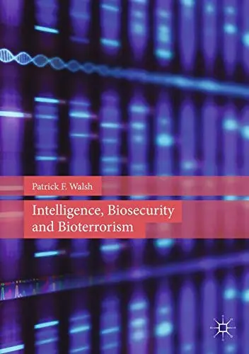 Cover of Intelligence, Biosecurity and Bioterrorism