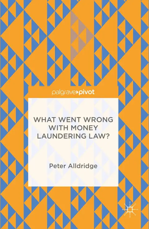 Cover of What Went Wrong with Money Laundering Law?