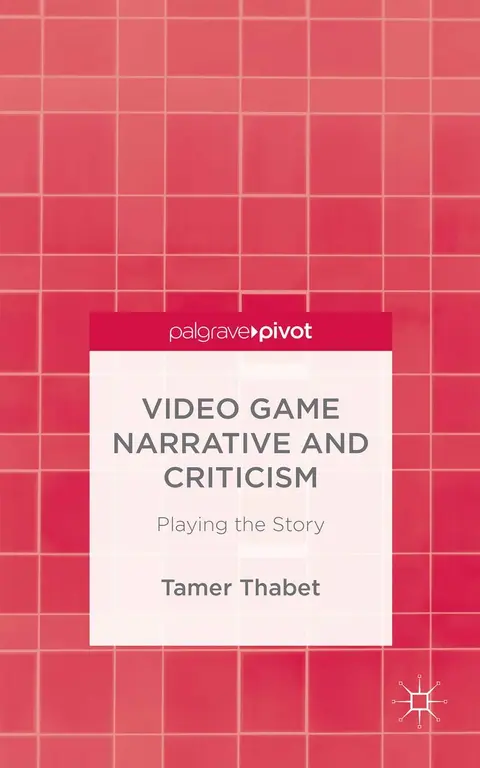 Cover of Video Game Narrative and Criticism