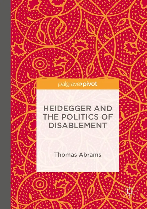Cover of Heidegger and the Politics of Disablement
