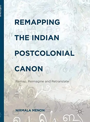 Cover of Remapping the Indian Postcolonial Canon