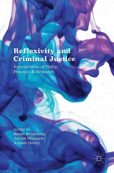 Cover of Reflexivity and Criminal Justice