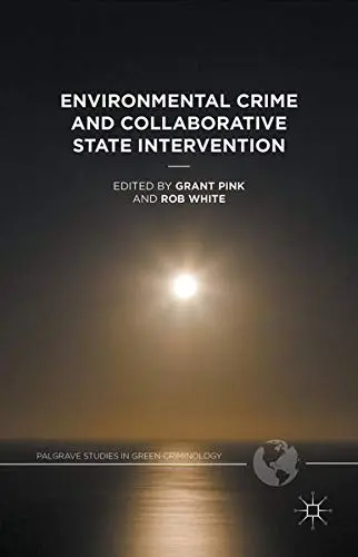 Cover of Environmental Crime and Collaborative State Intervention
