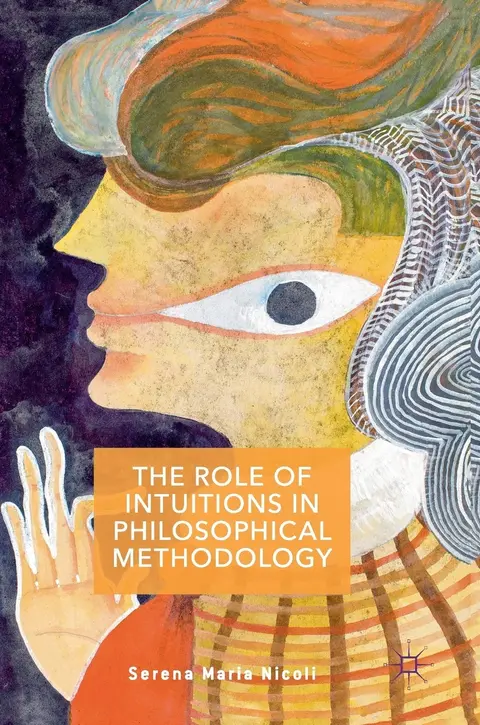 Cover of The Role of Intuitions in Philosophical Methodology