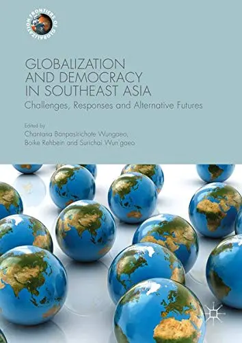 Cover of Globalization and Democracy in Southeast Asia