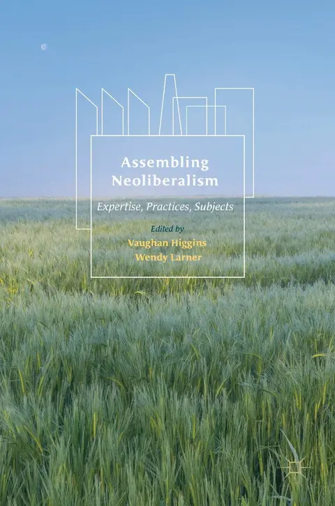 Cover of Assembling Neoliberalism