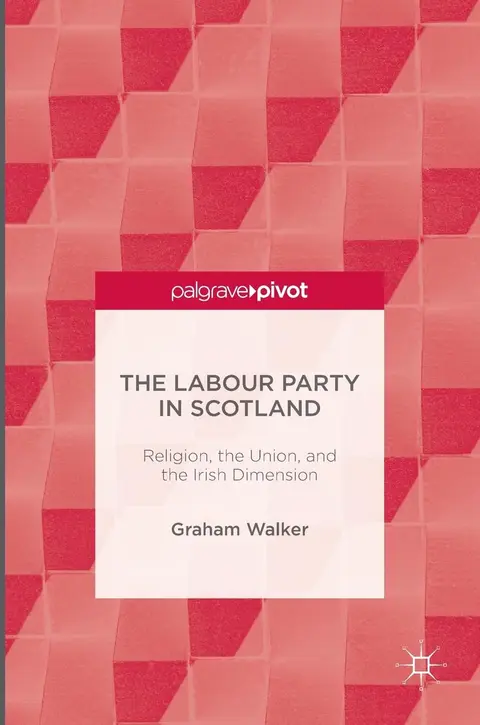 Cover of The Labour Party in Scotland