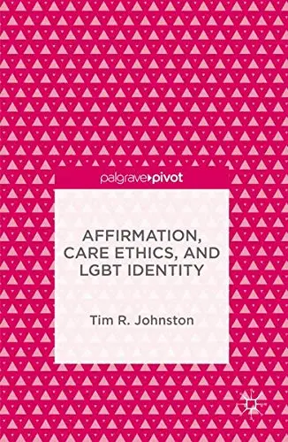 Cover of Affirmation, Care Ethics, and LGBT Identity