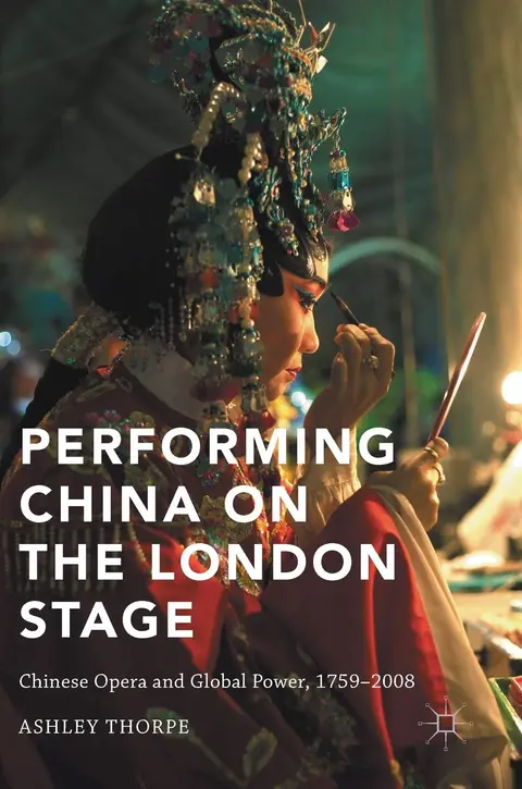 Cover of Performing China on the London Stage