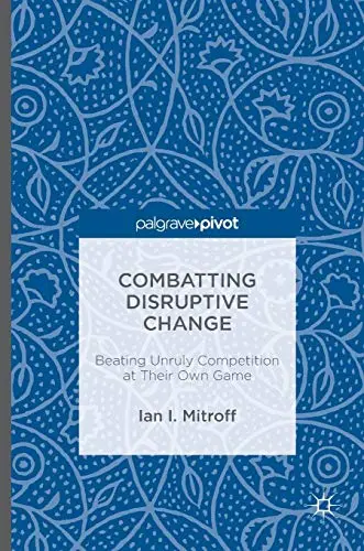 Cover of Combatting Disruptive Change