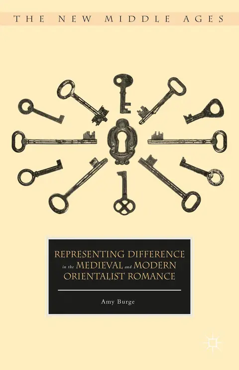 Cover of Representing Difference in the Medieval and Modern Orientalist Romance