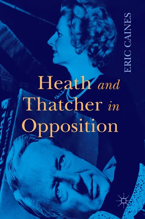 Cover of Heath and Thatcher in Opposition
